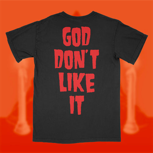 GOD DONT LIKE IT - BLACK