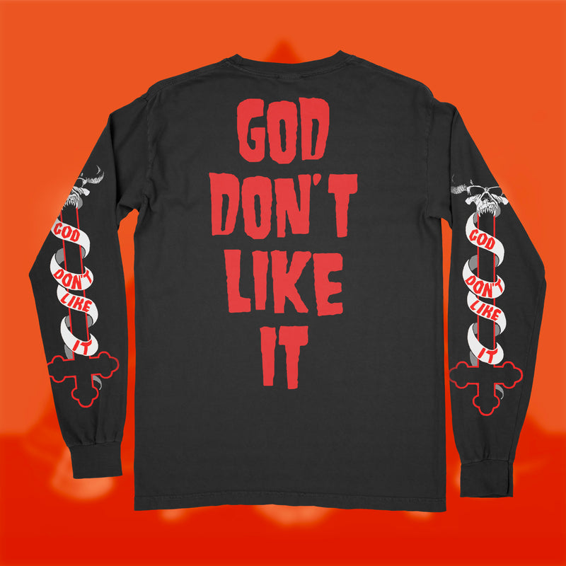 GOD DONT LIKE IT - BLACK LONGSLEEVE