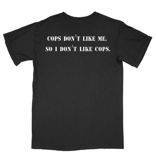 I DONT LIKE COPS