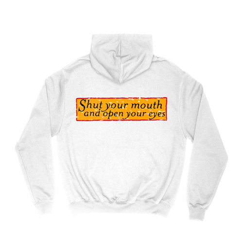 SHUT YOUR MOUTH - HOODIE