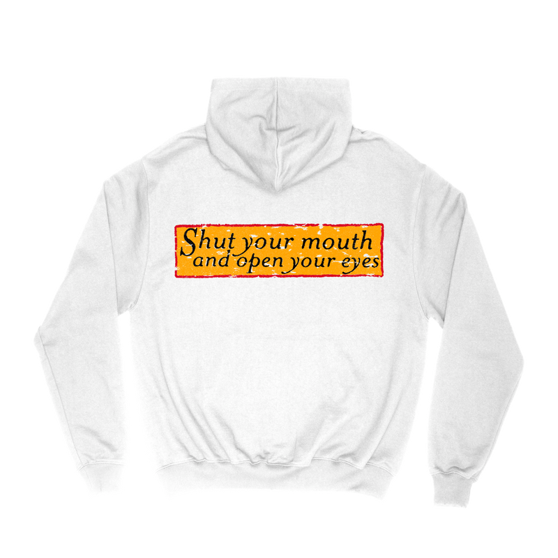 SHUT YOUR MOUTH - HOODIE