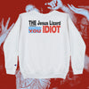 YOU IDIOT - WHITE CREWNECK