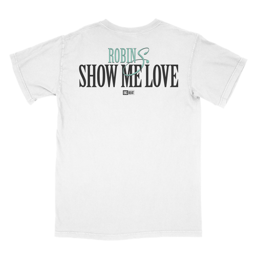 SHOW ME LOVE - WHITE